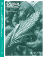 El alimento, un ser vivo: Relatos de los pueblos andinos de Ecuador sobre sabiduría alimentaria