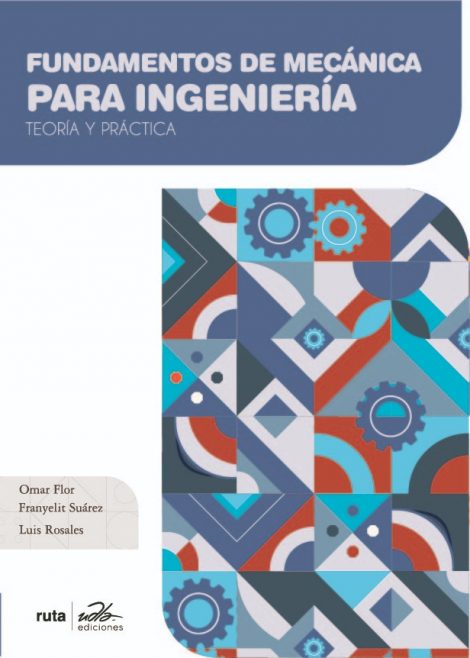 Fundamentos de mecánica para ingeniería: teoría y práctica