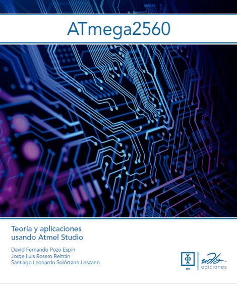 ATmega2560: Teoría y aplicaciones usando Atmel Studio