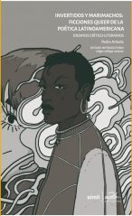 Invertidos y marimachos: ficciones queer de la poética latinoamericana