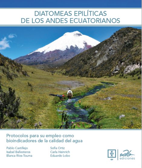 Diatomeas epilíticas de los Andes ecuatorianos. Protocolos para su empleo como bioindicadores de la calidad del agua