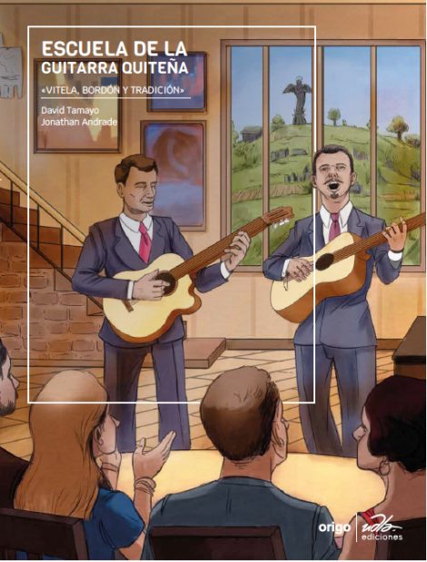 Escuela de la Guitarra Quiteña: Vitela, bordón y tradición