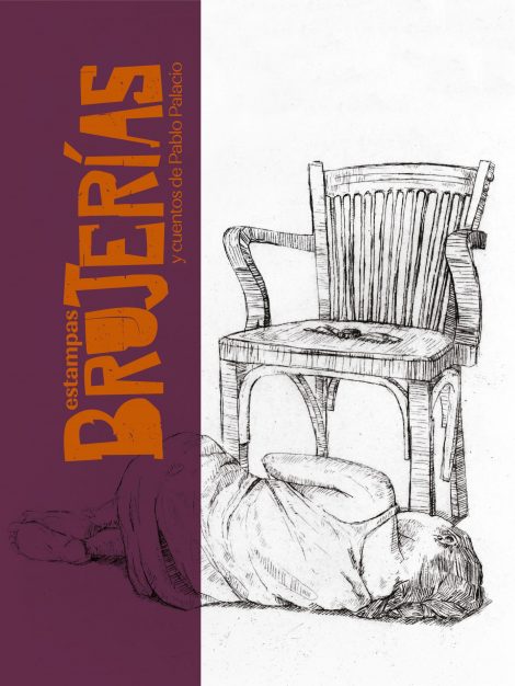 Brujerías (estampas). Y cuentos de Pablo Palacio.