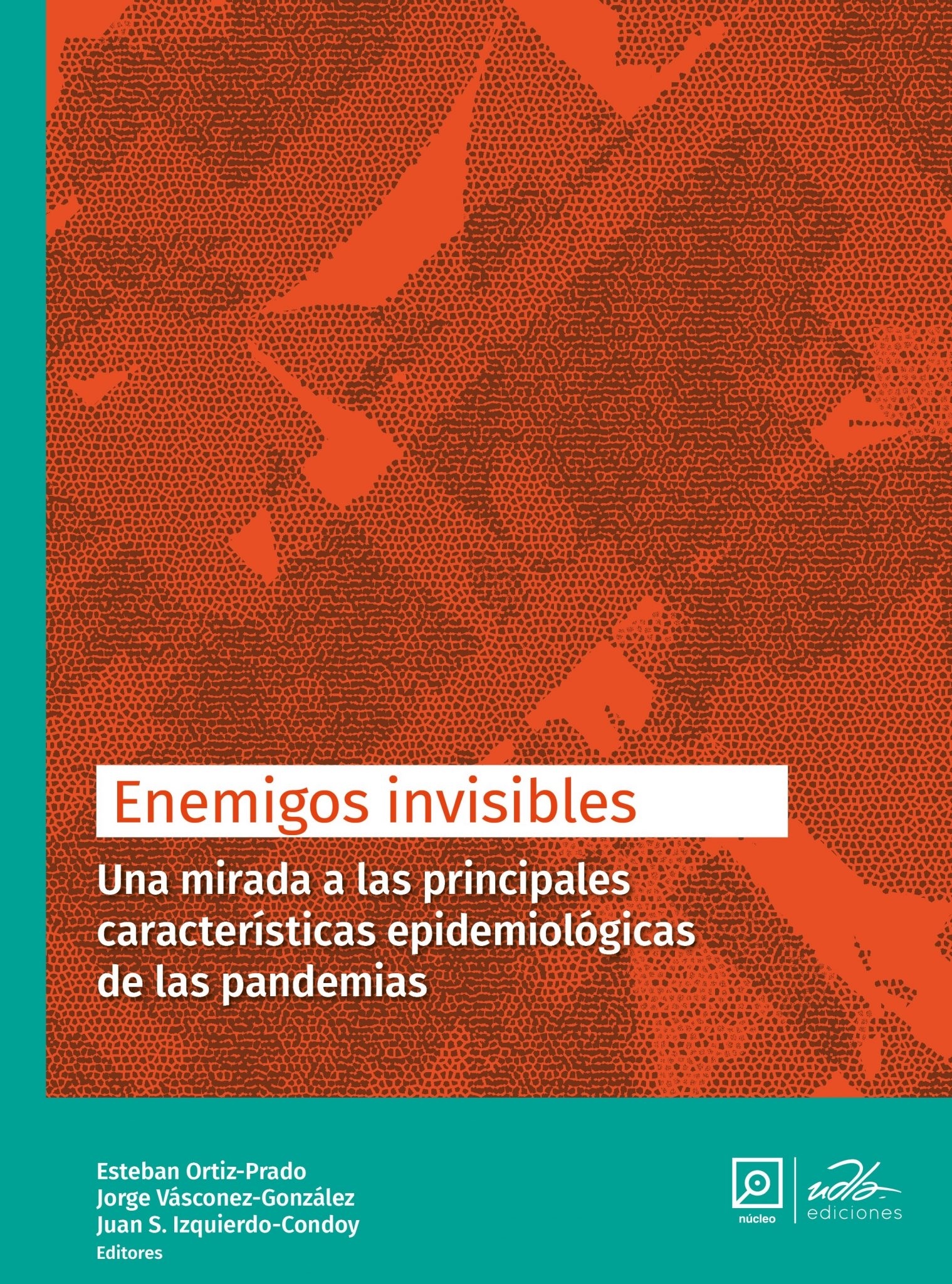 Enemigos invisibles: Una mirada a las principales características epidemiológicas de las pandemias